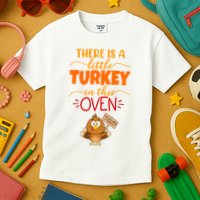 There Is A Little Turkey In This Oven Pregnancy Kids T-Shirt
