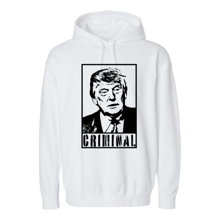 Trump Is A Criminal Anti Trump Impeach The President Garment-Dyed Fleece Hoodie