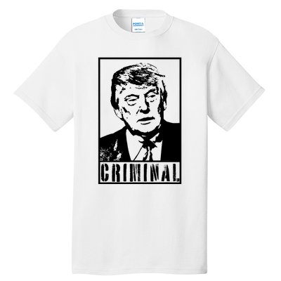 Trump Is A Criminal Anti Trump Impeach The President Tall T-Shirt