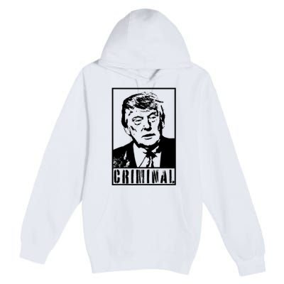 Trump Is A Criminal Anti Trump Impeach The President Premium Pullover Hoodie