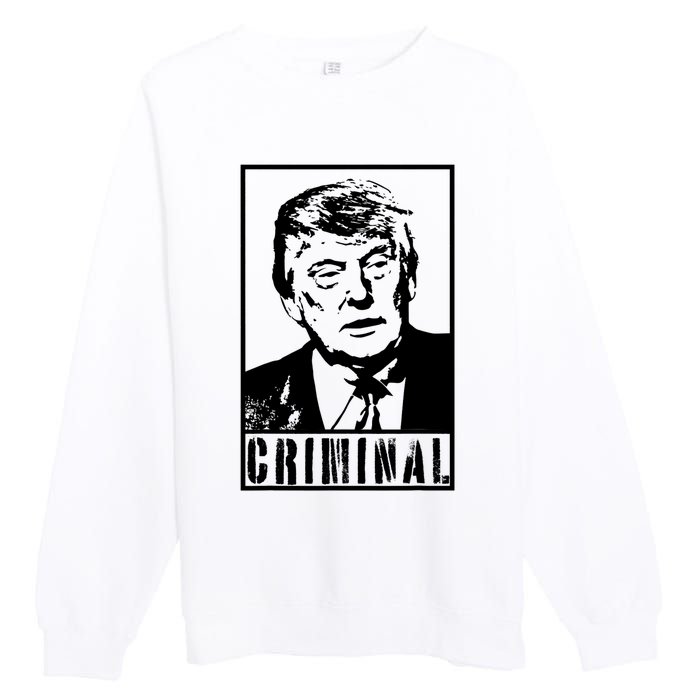 Trump Is A Criminal Anti Trump Impeach The President Premium Crewneck Sweatshirt