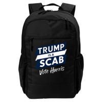 Trump Is A Scab Vote Harris 2024 Daily Commute Backpack