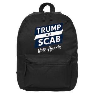 Trump Is A Scab Vote Harris 2024 16 in Basic Backpack