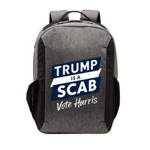 Trump Is A Scab Vote Harris 2024 Vector Backpack