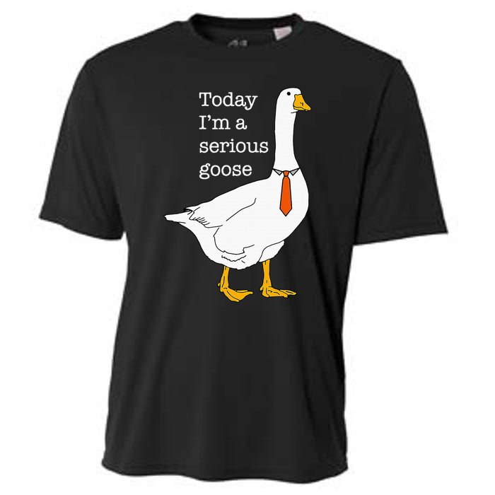 Today IM A Serious Goose Silly Goose Cute Funny Cooling Performance Crew T-Shirt