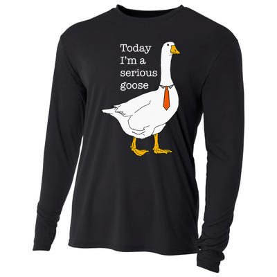 Today IM A Serious Goose Silly Goose Cute Funny Cooling Performance Long Sleeve Crew