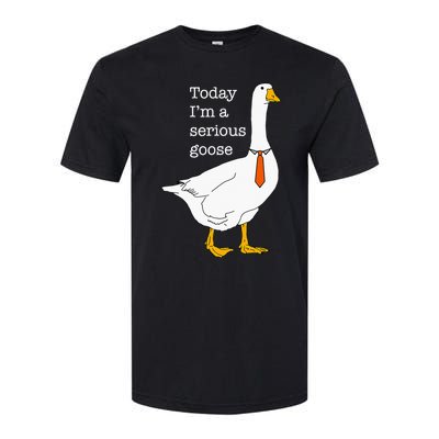 Today IM A Serious Goose Silly Goose Cute Funny Softstyle CVC T-Shirt