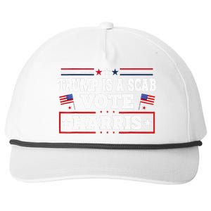 Trump Is A Scab Vote Kamala Harris 2024 Snapback Five-Panel Rope Hat