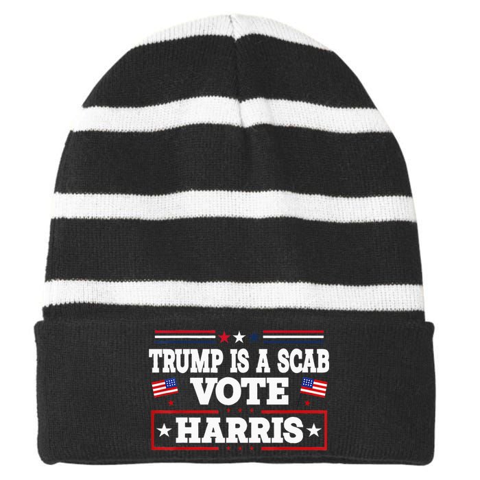 Trump Is A Scab Vote Kamala Harris 2024 Striped Beanie with Solid Band