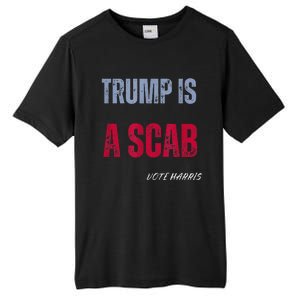 Trump Is A Scab Vote Harris Walz 2024 Tall Fusion ChromaSoft Performance T-Shirt