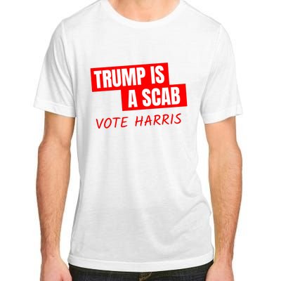 Trump Is A Scab Adult ChromaSoft Performance T-Shirt