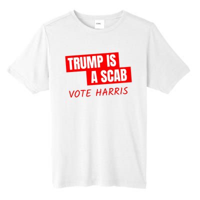 Trump Is A Scab Tall Fusion ChromaSoft Performance T-Shirt