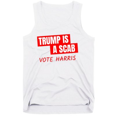 Trump Is A Scab Tank Top