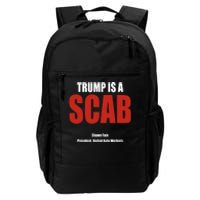 Trump Is A Scab Daily Commute Backpack