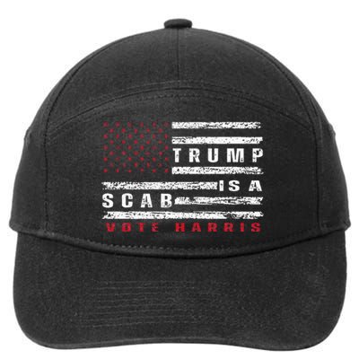 Trump Is A Scab Vote Harris Walz 2024 Kamala American Flag 7-Panel Snapback Hat