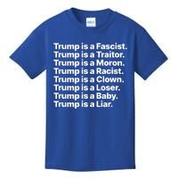 Trump Is A Fascist Traitor Moron Racist Clown Loser Liar Kids T-Shirt