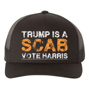 Trump Is A Scab Vote Harris Yupoong Adult 5-Panel Trucker Hat