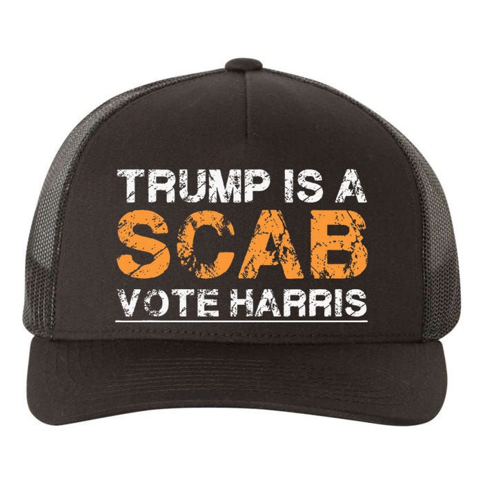 Trump Is A Scab Vote Harris Yupoong Adult 5-Panel Trucker Hat