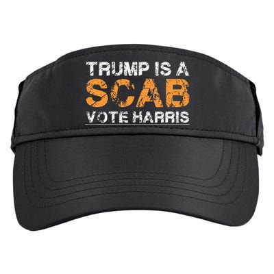 Trump Is A Scab Vote Harris Adult Drive Performance Visor