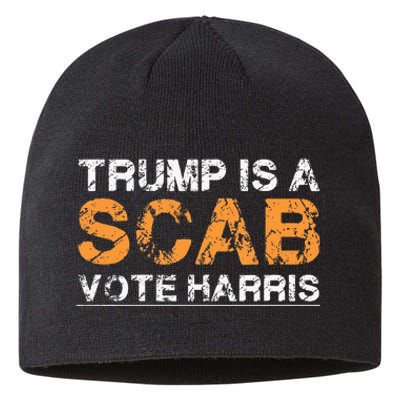 Trump Is A Scab Vote Harris Sustainable Beanie