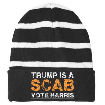 Trump Is A Scab Vote Harris Striped Beanie with Solid Band