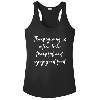 Thanksgiving Is A Time To Be Thankful And Enjoy Good Food Meaningful Gift Ladies PosiCharge Competitor Racerback Tank