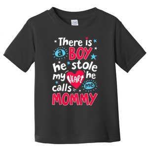 There Is A Boy He Calls Me Mommy Mother Moms Gift Toddler T-Shirt