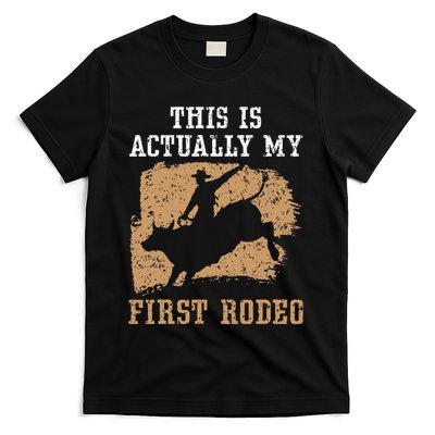 This Is Actually My First Rodeo Bull Rider Bull Riding T-Shirt