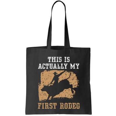 This Is Actually My First Rodeo Bull Rider Bull Riding Bag