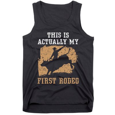 This Is Actually My First Rodeo Bull Rider Bull Riding Tank Top