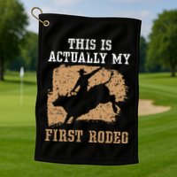 This Is Actually My First Rodeo Bull Rider Bull Riding Golf Towel