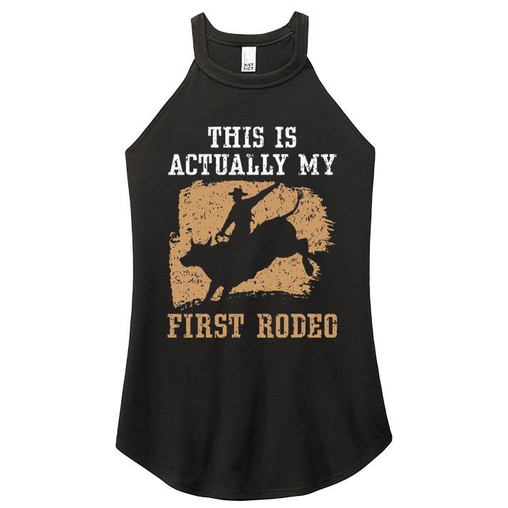This Is Actually My First Rodeo Bull Rider Bull Riding Women's Perfect Tri Rocker Tank