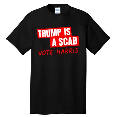 Trump Is A Scab Trump’S A Scab Cat Tall T-Shirt