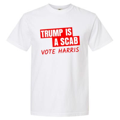 Trump Is A Scab Trump’S A Scab Cat Garment-Dyed Heavyweight T-Shirt