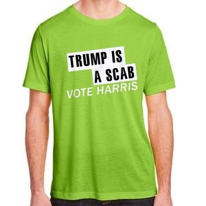 Trump Is A Scab Vote Kamala Harris 2024 Adult ChromaSoft Performance T-Shirt