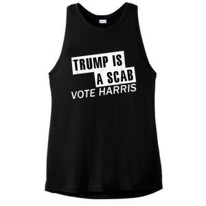 Trump Is A Scab Vote Kamala Harris 2024 Ladies PosiCharge Tri-Blend Wicking Tank