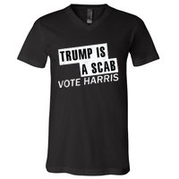 Trump Is A Scab Vote Kamala Harris 2024 V-Neck T-Shirt