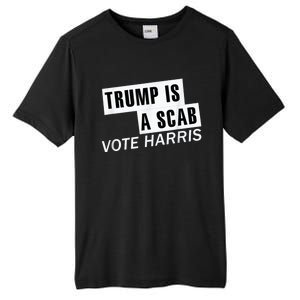 Trump Is A Scab Vote Kamala Harris 2024 Tall Fusion ChromaSoft Performance T-Shirt