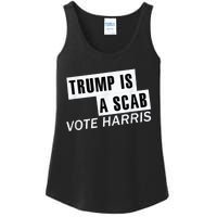 Trump Is A Scab Vote Kamala Harris 2024 Ladies Essential Tank