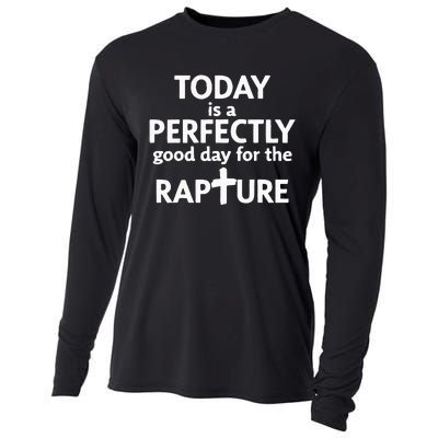 Today Is A Perfectly Good Day For The Rapture Cooling Performance Long Sleeve Crew