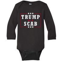 Trump Is A Scab Vote Kamala Harris 2024 Baby Long Sleeve Bodysuit