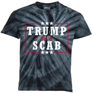 Trump Is A Scab Vote Kamala Harris 2024 Kids Tie-Dye T-Shirt