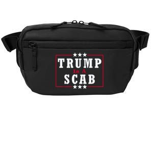 Trump Is A Scab Vote Kamala Harris 2024 Crossbody Pack