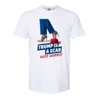 Trump Is A Scab Vote Kamala Harris 2024 Softstyle CVC T-Shirt