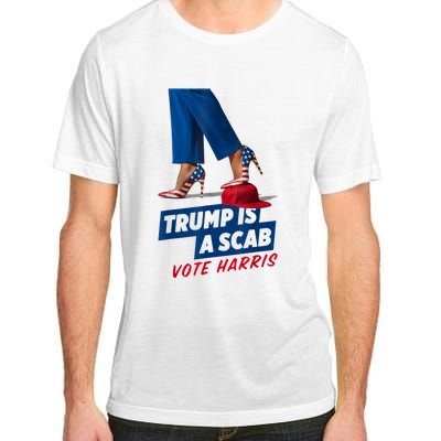 Trump Is A Scab Vote Kamala Harris 2024 Adult ChromaSoft Performance T-Shirt