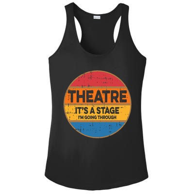 Theatre ItS A Stage IM Going Through Broadway Musical Ladies PosiCharge Competitor Racerback Tank