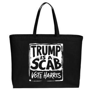 Trump Is A Scab Vote Harris Cotton Canvas Jumbo Tote