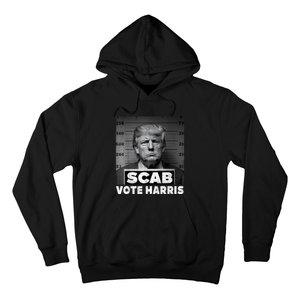 Trump Is A Scab Vote Kamala Harris 2024 Hoodie