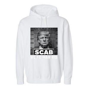 Trump Is A Scab Vote Kamala Harris 2024 Garment-Dyed Fleece Hoodie