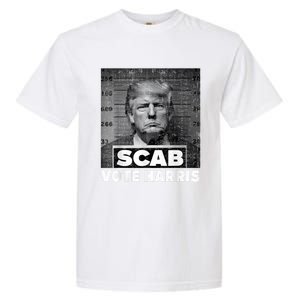 Trump Is A Scab Vote Kamala Harris 2024 Garment-Dyed Heavyweight T-Shirt